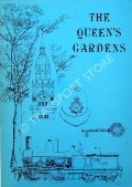The Queen's Gardens - An Illustrated History by HARRISON, R.T. & OATES, N.R. 